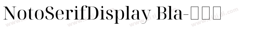NotoSerifDisplay Bla字体转换